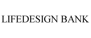 LIFEDESIGN BANK