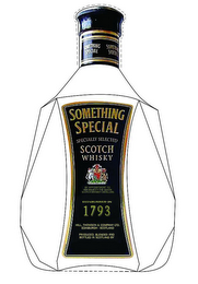 SOMETHING SPECIAL SPECIALLY SELECTED SCOTCH WHISKY ESTABLISHED IN 1793