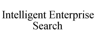 INTELLIGENT ENTERPRISE SEARCH