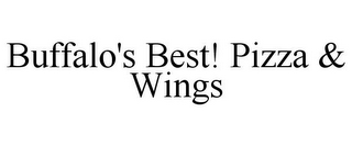 BUFFALO'S BEST! PIZZA & WINGS