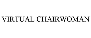 VIRTUAL CHAIRWOMAN