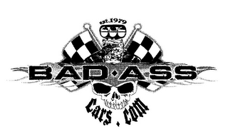 EST. 1979 BAD ASS CARS.COM