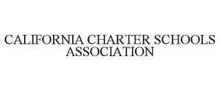 CALIFORNIA CHARTER SCHOOLS ASSOCIATION