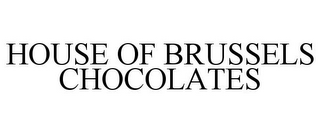 HOUSE OF BRUSSELS CHOCOLATES