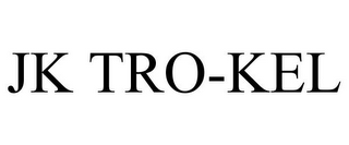 JK TRO-KEL