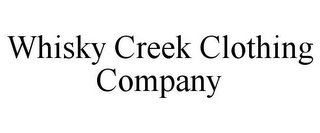 WHISKY CREEK CLOTHING COMPANY