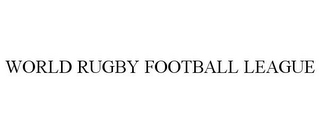 WORLD RUGBY FOOTBALL LEAGUE