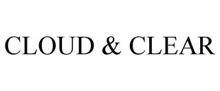 CLOUD & CLEAR