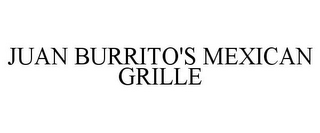 JUAN BURRITO'S MEXICAN GRILLE