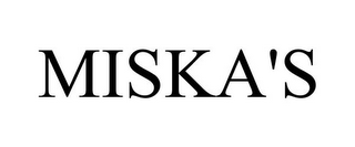 MISKA'S