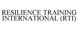RESILIENCE TRAINING INTERNATIONAL (RTI)