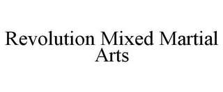 REVOLUTION MIXED MARTIAL ARTS