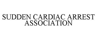 SUDDEN CARDIAC ARREST ASSOCIATION