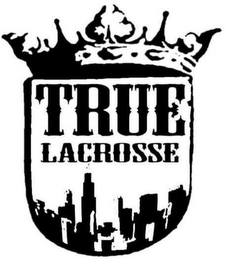 TRUE LACROSSE