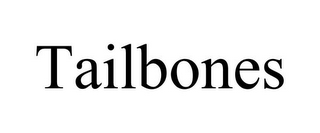 TAILBONES