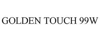 GOLDEN TOUCH 99W