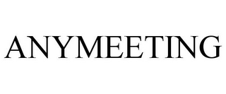 ANYMEETING