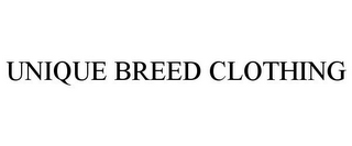 UNIQUE BREED CLOTHING