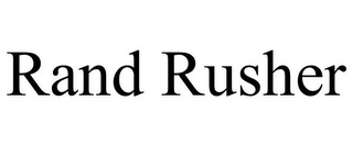 RAND RUSHER