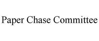 PAPER CHASE COMMITTEE