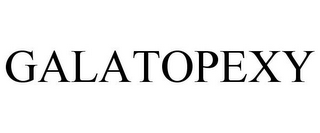 GALATOPEXY