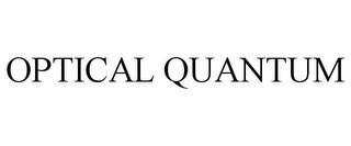 OPTICAL QUANTUM