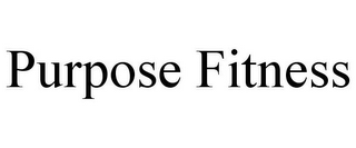 PURPOSE FITNESS