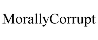 MORALLYCORRUPT