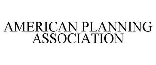 AMERICAN PLANNING ASSOCIATION