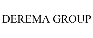 DEREMA GROUP