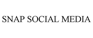 SNAP SOCIAL MEDIA