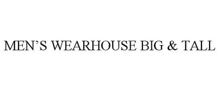 MEN'S WEARHOUSE BIG & TALL