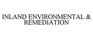 INLAND ENVIRONMENTAL & REMEDIATION