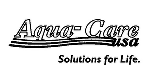 AQUA-CARE USA SOLUTIONS FOR LIFE.