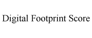 DIGITAL FOOTPRINT SCORE