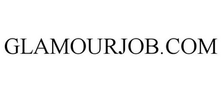 GLAMOURJOB.COM