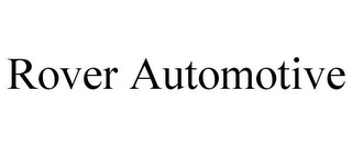 ROVER AUTOMOTIVE