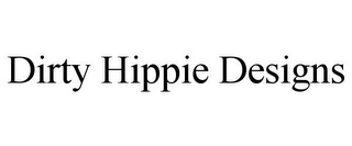 DIRTY HIPPIE DESIGNS