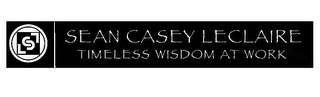 SEAN CASEY LECLAIRE TIMELESS WISDOM AT WORK