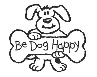 BE DOG HAPPY