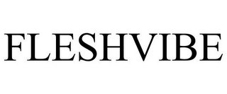 FLESHVIBE
