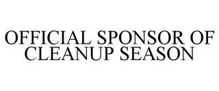 OFFICIAL SPONSOR OF CLEANUP SEASON