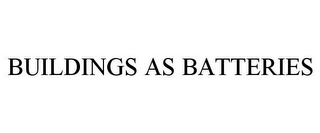 BUILDINGS AS BATTERIES