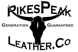 PIKES PEAK LEATHER. CO GENERATION GUARANTEED