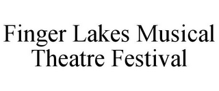 FINGER LAKES MUSICAL THEATRE FESTIVAL