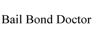 BAIL BOND DOCTOR