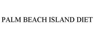 PALM BEACH ISLAND DIET