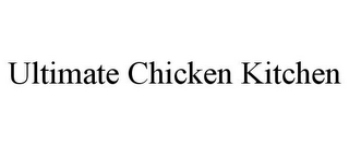 ULTIMATE CHICKEN KITCHEN