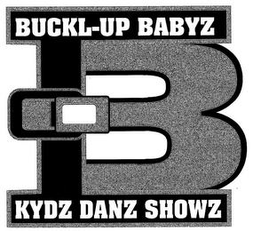 B BUCKL-UP BABYZ KYDZ DANZ SHOWZ