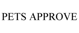 PETS APPROVE